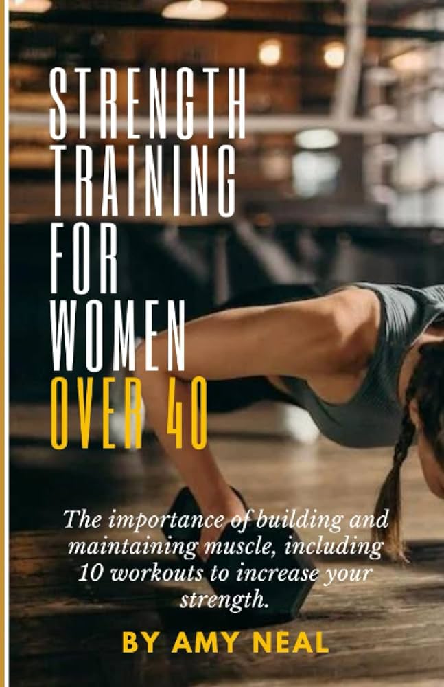 Strength Training Women Over 40